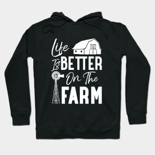 Life Is Better On The Farm Hoodie